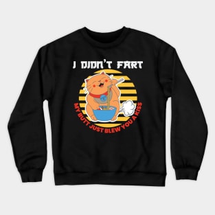 I Didnt Fart My Butt Just Blew You a Kiss Anime Crewneck Sweatshirt